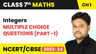 Integers  Multiple Choice Questions Part 1  Class 7 Maths Chapter 1  CBSE 202425 [upl. by Wit790]