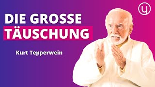 Deine Realität ist eine Illusion so wirst du ihr bewusst  Kurt Tepperwein [upl. by Suoinuj]