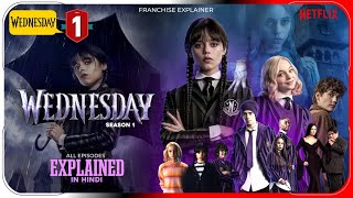 Wednesday Season 1 All Episode Explained In Hindi Netflix Series हिंदी  उर्दू Pratiksha Nagar [upl. by Nyrual]