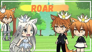 Roar  By Katy Perry  •Gacha Life•  PeønyFlames  GLMV [upl. by Nannerb]