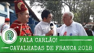 Acompanhe as Cavalhadas de Franca 2018 com o Fala Carlão  Ep 68 [upl. by Suhploda]