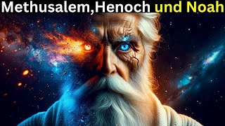 Die unerklärliche Wahrheit über Methusalem Henoch und Noah Warum Gott auf ihn wartete [upl. by Okikuy]