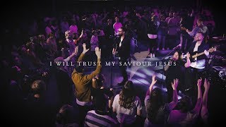 CityAlight – I Will Trust My Saviour Jesus Live [upl. by Berey20]