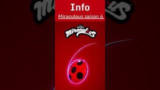 MIRACULOUS SAISON 6 – INFO [upl. by Hirza]