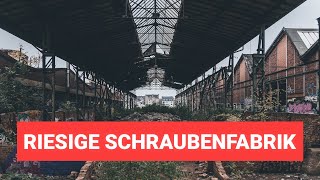 Die alte Schraubenfabrik in Herne  Lost Places NRW  Verlassene Orte Urbex [upl. by Lonni]