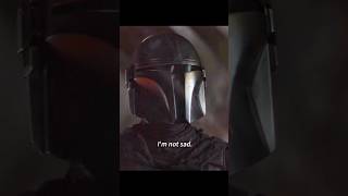 I’m not sad mandalorian starwars tv [upl. by Odnamla730]