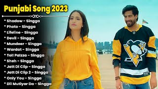 Singga All New Song 2023  New Punjabi Jukebox 2023  Singga Best Songs  All New Punjabi Song Hits [upl. by Graves2]