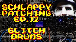 Glitch Drums  Schlappy Patching [upl. by Neelsaj23]