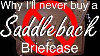 Why Ill Never Buy A Saddleback Briefcase [upl. by Mordecai]