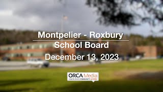 MontpelierRoxbury School Board  December 13 2023 MRSB [upl. by Ecirtac]