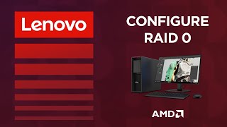 Configuring RAID 0 On Your AMD P Series ThinkStation [upl. by Naeloj184]