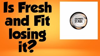 Is Fresh and Fit losing it [upl. by Ilona]