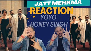 JATT MEHKMA YOYO Honey Singh  Reaction Video  Jatt Mehkma by Honey Singh [upl. by Erodasi]