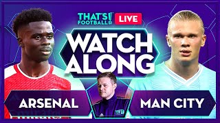 ARSENAL vs MAN CITY LIVE Watchalong with Mark Goldbridge [upl. by Kamal912]