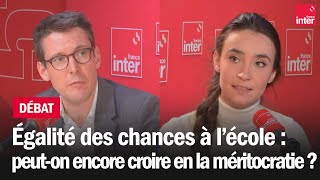 Égalité des chances à l’école  peuton encore croire en la méritocratie [upl. by Mchenry]