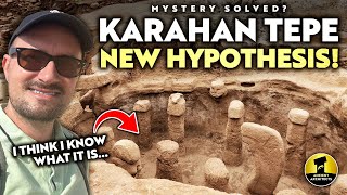 Karahan Tepe NEW HYPOTHESIS A Great Mystery Solved  Ancient Architects [upl. by Livia623]