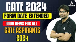 GATE 2024 Form Fill Up Last Date Extended  GATE 2024 Form Fill Up Date [upl. by Doralia]