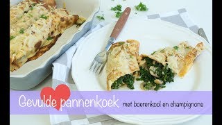 Gevulde pannenkoek met boerenkool en champignons  KEUKEN❤️LIEFDE [upl. by Chaffee]