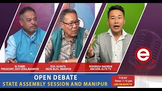 OPEN DEBATE on State Assembly session and Manipur  19th July 2024  ELITE TV [upl. by Titus532]