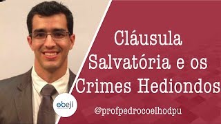 Cláusula Salvatória e os Crimes Hediondos [upl. by Rimidalg]