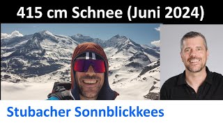 Sonnblickkees Schneehöhe Juni 2024 [upl. by Asilanom]