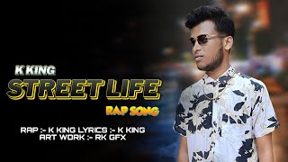 Street Life  K King prod tuneseeker  New Song  Hindi Song 2024  Song  Hip Hop [upl. by Elodie]