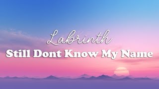 Labrinth  Still Dont Know My Name Lyrics [upl. by Pavkovic646]