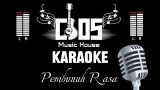 Karaoke  PEMBUNUH RASA  cipt Anchu CBOS  CBOS Musik House [upl. by Crabb]