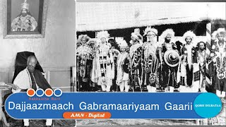 Bakkalcha Barii Dajjaazmaach Gabramaariyaam Gaarii [upl. by Nollie]