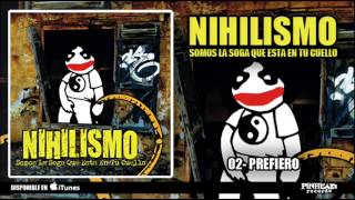 NIHILISMO 02  Prefiero [upl. by Ikkin859]