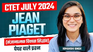 CTET July 2024 Jean Piagets Cognitive Development Theory by Himanshi Singh  CDP Topic03 [upl. by Nnaira]