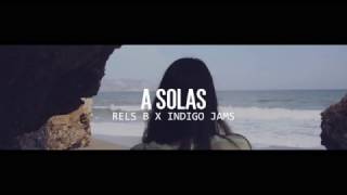 Rels B  A SOLAS Letra  Lyrics x Indigo Jams  Axel Cds LC [upl. by Kimon92]