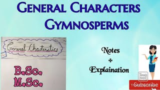 General Characteristics of Gymnosperm BSc MSc Gymnosperm characters notes mscbotanygymnosperm [upl. by Dicky]