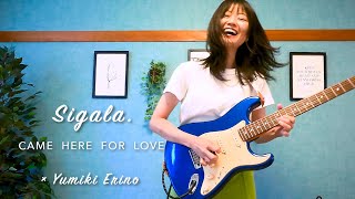 Yumiki Erino  Sigala Ella Eyre quotCame Here for Lovequot【Yumiki Erino Guitar video】 [upl. by Welton]