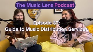 Guide to Music Distribution Services  The Music Lens Podcast Ep 37 [upl. by Gratia577]