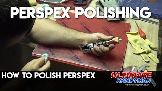 How to polish Perspex  polish Acrylic  polish Plexiglas [upl. by Kobe]