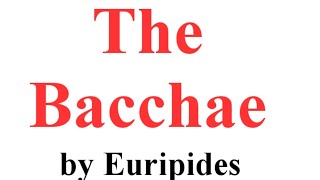 The Bacchae Play by Euripides [upl. by Apostles239]