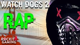 WATCH DOGS 2 RAP SONG  Dogs  Rockit Gaming [upl. by Hanafee272]