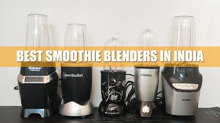 Best Smoothie Blenders In India 2024  5 Options Tested [upl. by Ahsial]