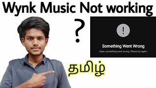 wynk music something went wrong  wynk music app not working  wynk music problem  tamil [upl. by Ninazan257]