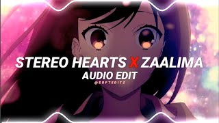 stereo hearts x zaalima edit audio [upl. by Terces]