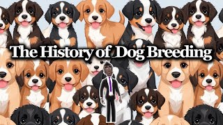 The History of Dog Breeding [upl. by Corina238]