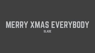 Slade  Merry Xmas Everybody Lyrics [upl. by Yendyc875]