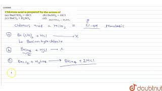 Chlorous acid is prepared by the action of [upl. by Winebaum]