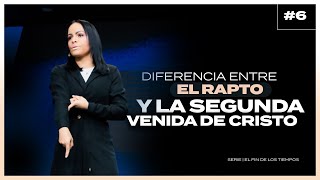 DIFERENCIA ENTRE EL RAPTO Y LA SEGUNDA VENIDA DE CRISTO  Pastora Yesenia Then SERIE [upl. by Emlen199]