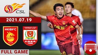 Full Game Replay  Hebei FC vs Changchun Yatai  河北 vs 长春亚泰  20210719 2030 [upl. by Eyllib505]