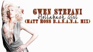 Gwen Stefani  Hollaback Girl Matt Moss Banana Vocal Mix [upl. by Aliakim]