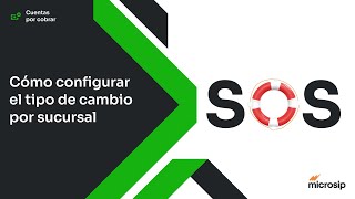 Microsip Cuentas por cobrar Cómo configurar el tipo de cambio por sucursal [upl. by Thelma]