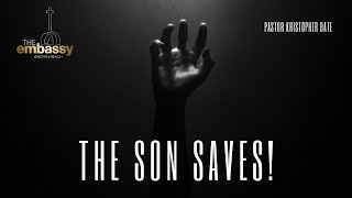 The Son Saves [upl. by Aicileb]