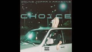 YOUNG JOPPA amp RAWBONE BEATZ  CHOICE Official Audio [upl. by Valerye]